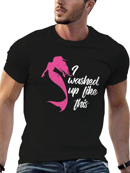 Mermaid Washed Up Like This T-Shirt
