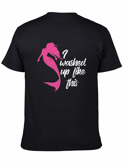 Mermaid Washed Up Like This T-Shirt