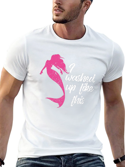 Mermaid Washed Up Like This T-Shirt