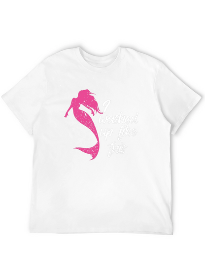 Mermaid Washed Up Like This T-Shirt
