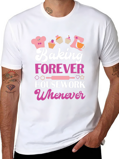 Baking Forever T-Shirt: Cute Baker Tee