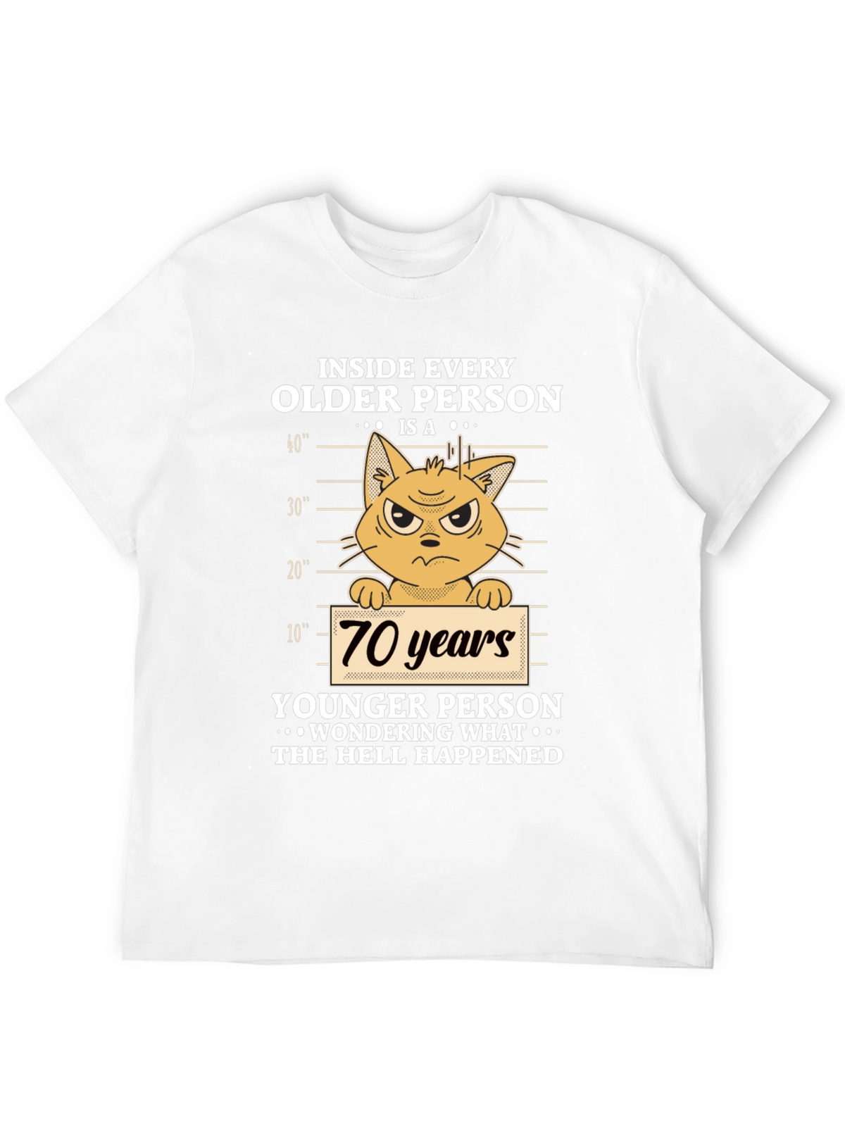 Funny Older Person Cat T-Shirt - 70 Years Younger