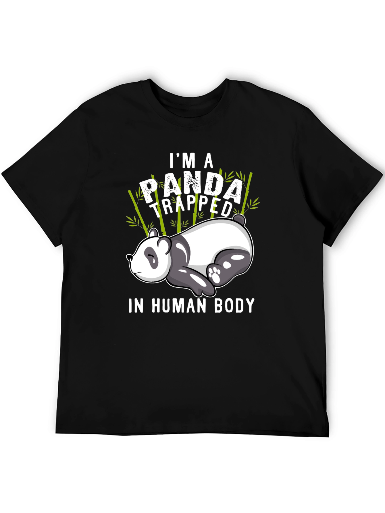 Im a Panda Trapped in Human Body T-Shirt