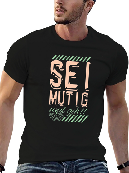Sei Mutig Und Geh! Bold Graphic Black T-Shirt