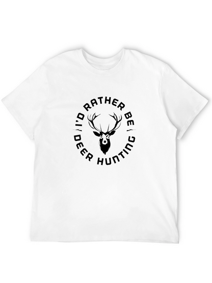 Id Rather Be Deer Hunting Black T-Shirt