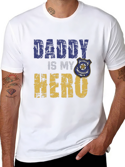 Daddy Is My Hero T-Shirt