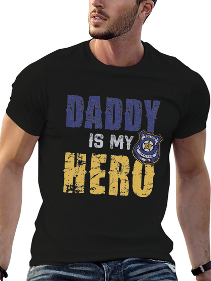 Daddy Is My Hero T-Shirt