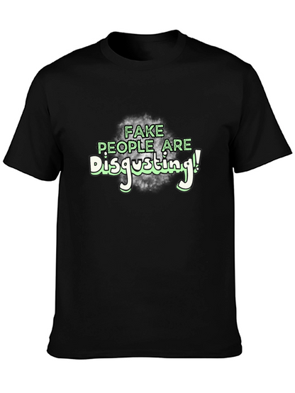 Fake People Are Disgusting T-Shirt