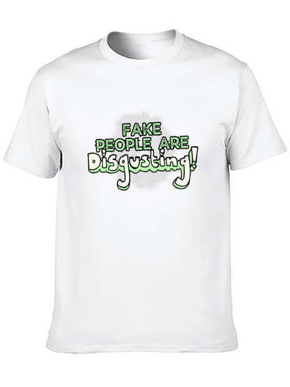 Fake People Are Disgusting T-Shirt