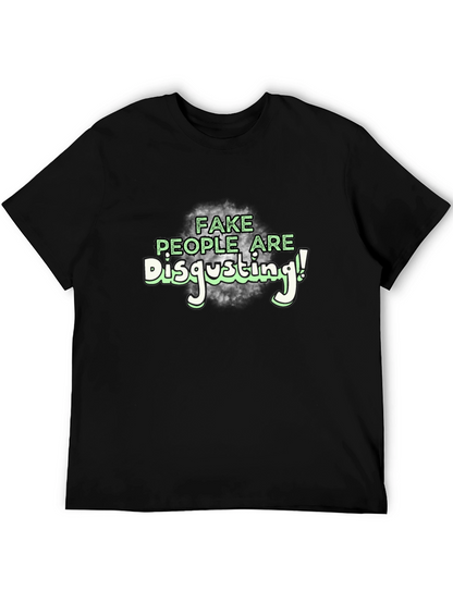 Fake People Are Disgusting T-Shirt