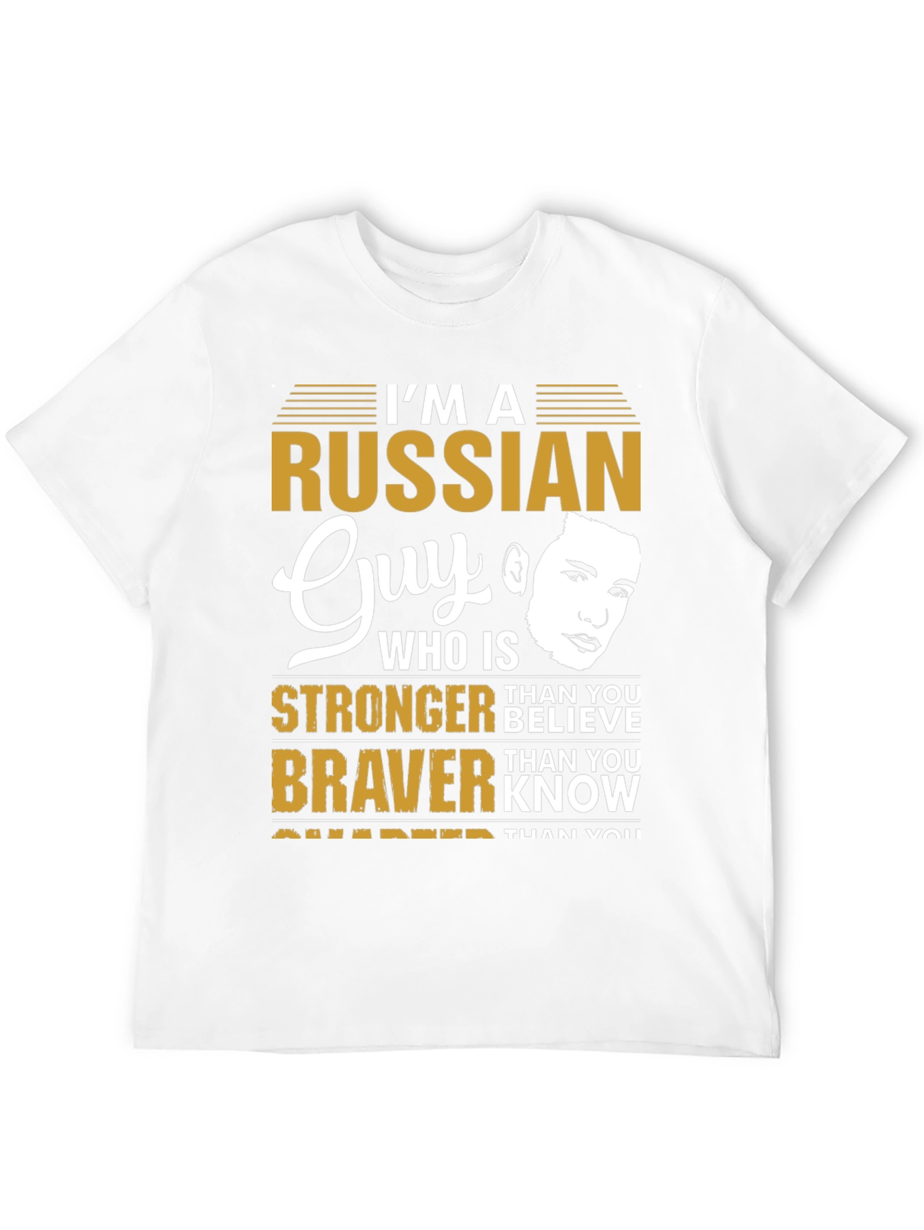 Im a Russian Guy T-Shirt - Strong Brave Smarter