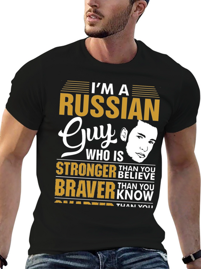 Im a Russian Guy T-Shirt - Strong Brave Smarter