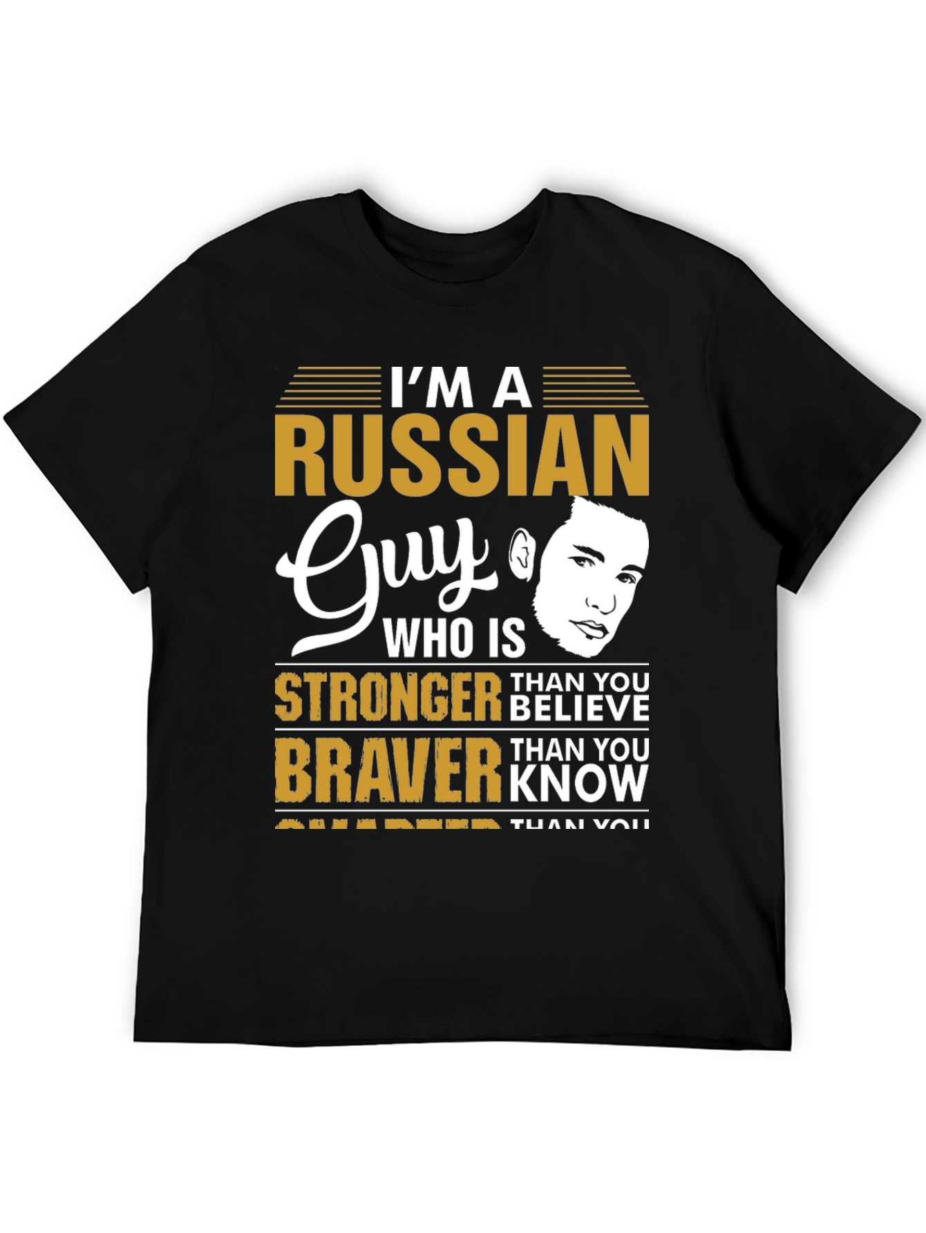 Im a Russian Guy T-Shirt - Strong Brave Smarter