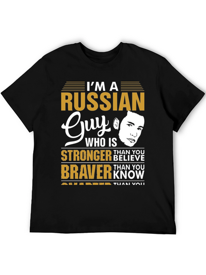 Im a Russian Guy T-Shirt - Strong Brave Smarter