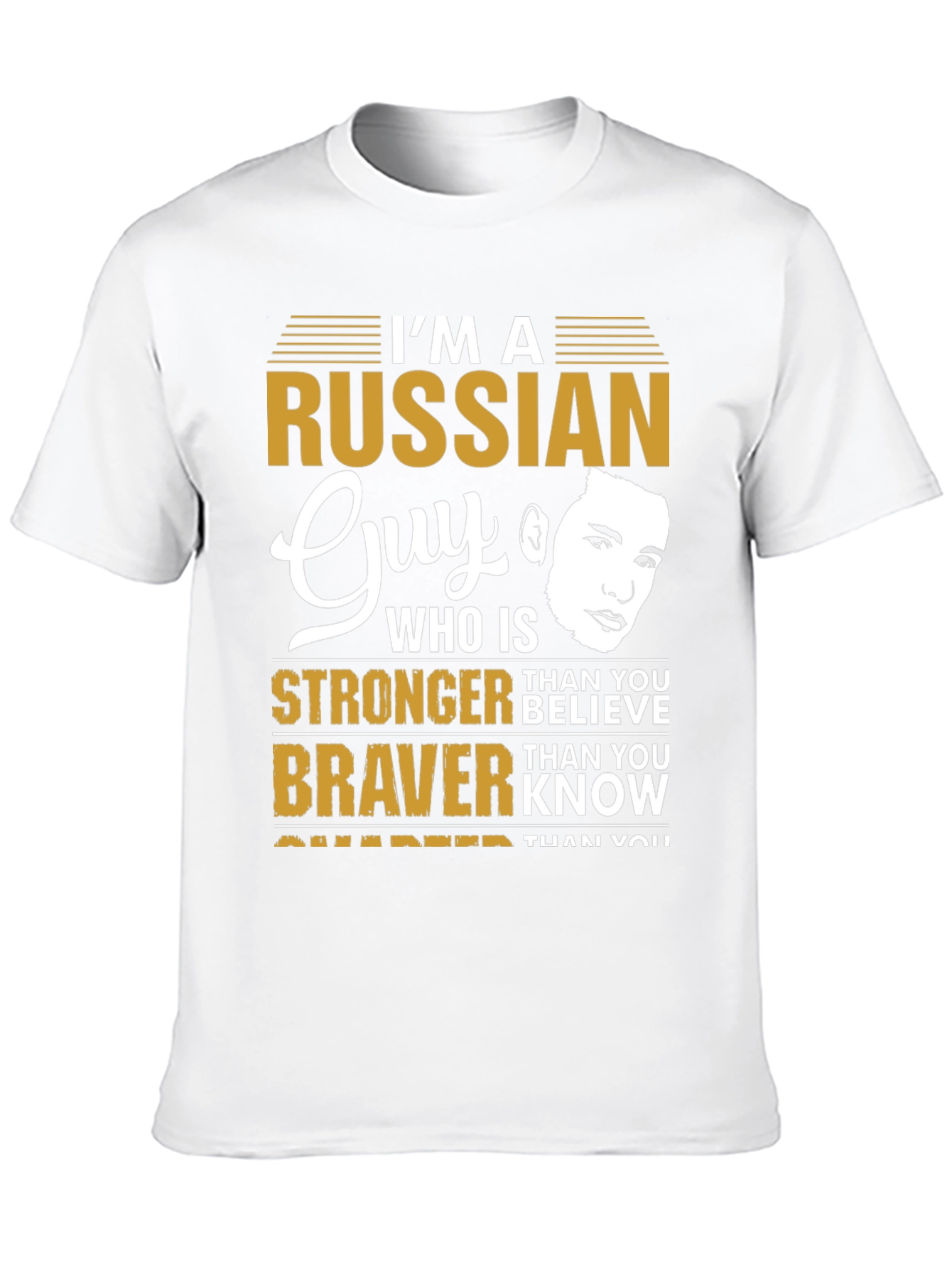 Im a Russian Guy T-Shirt - Strong Brave Smarter