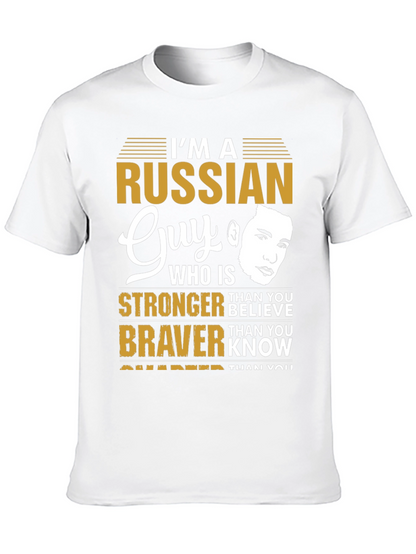 Im a Russian Guy T-Shirt - Strong Brave Smarter