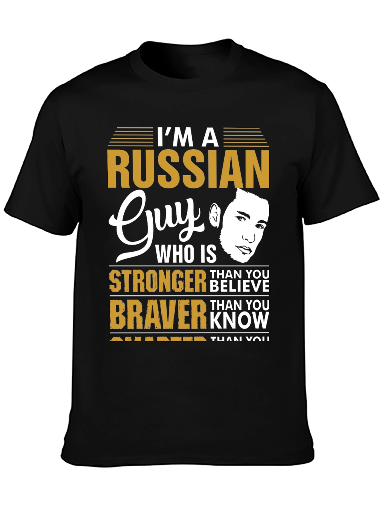 Im a Russian Guy T-Shirt - Strong Brave Smarter