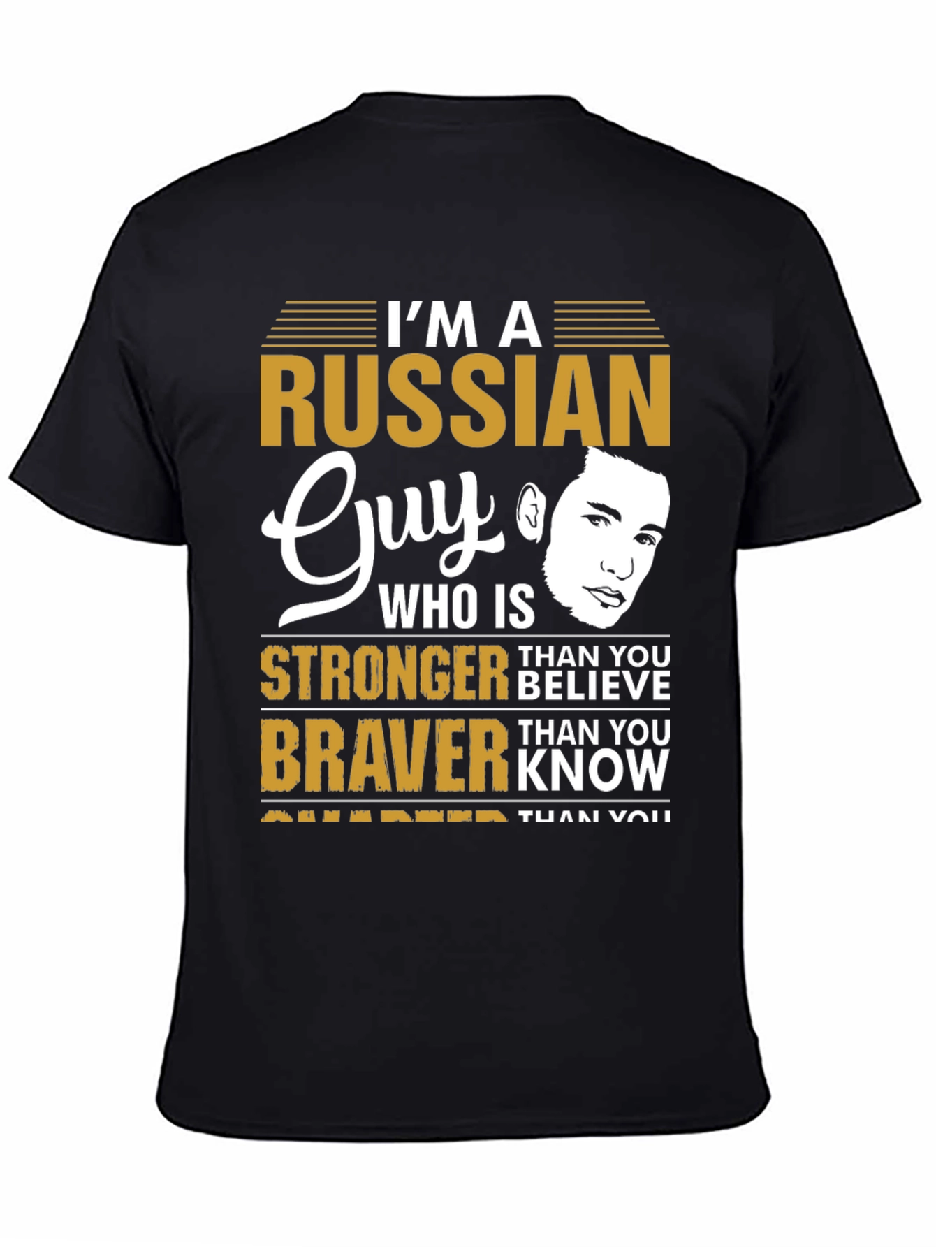 Im a Russian Guy T-Shirt - Strong Brave Smarter