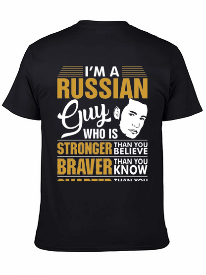 Im a Russian Guy T-Shirt - Strong Brave Smarter