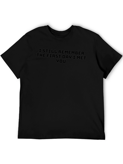 I Still Remember T-Shirt -  Soft Cotton Tee