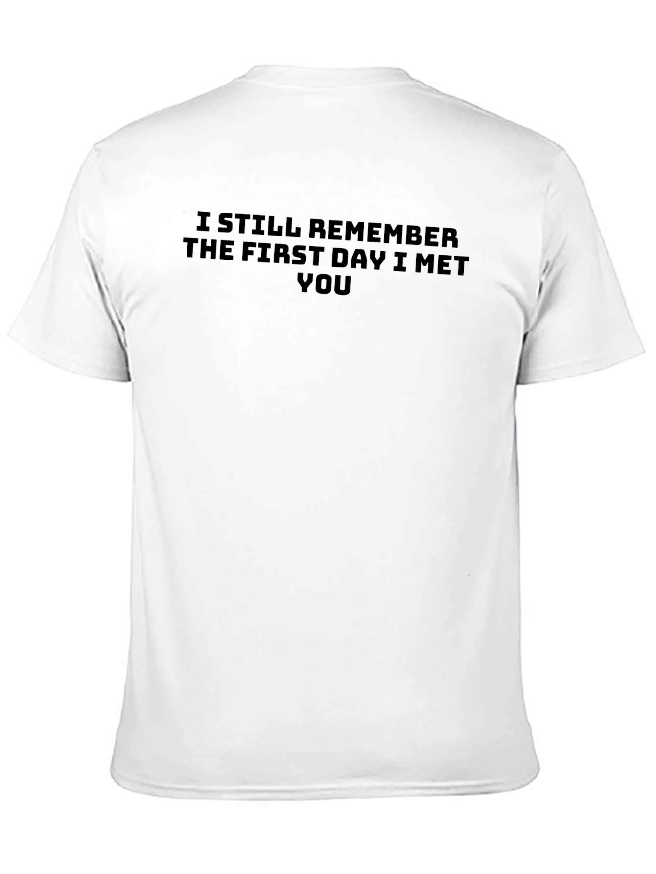 I Still Remember T-Shirt -  Soft Cotton Tee