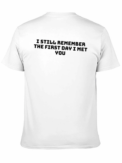 I Still Remember T-Shirt -  Soft Cotton Tee