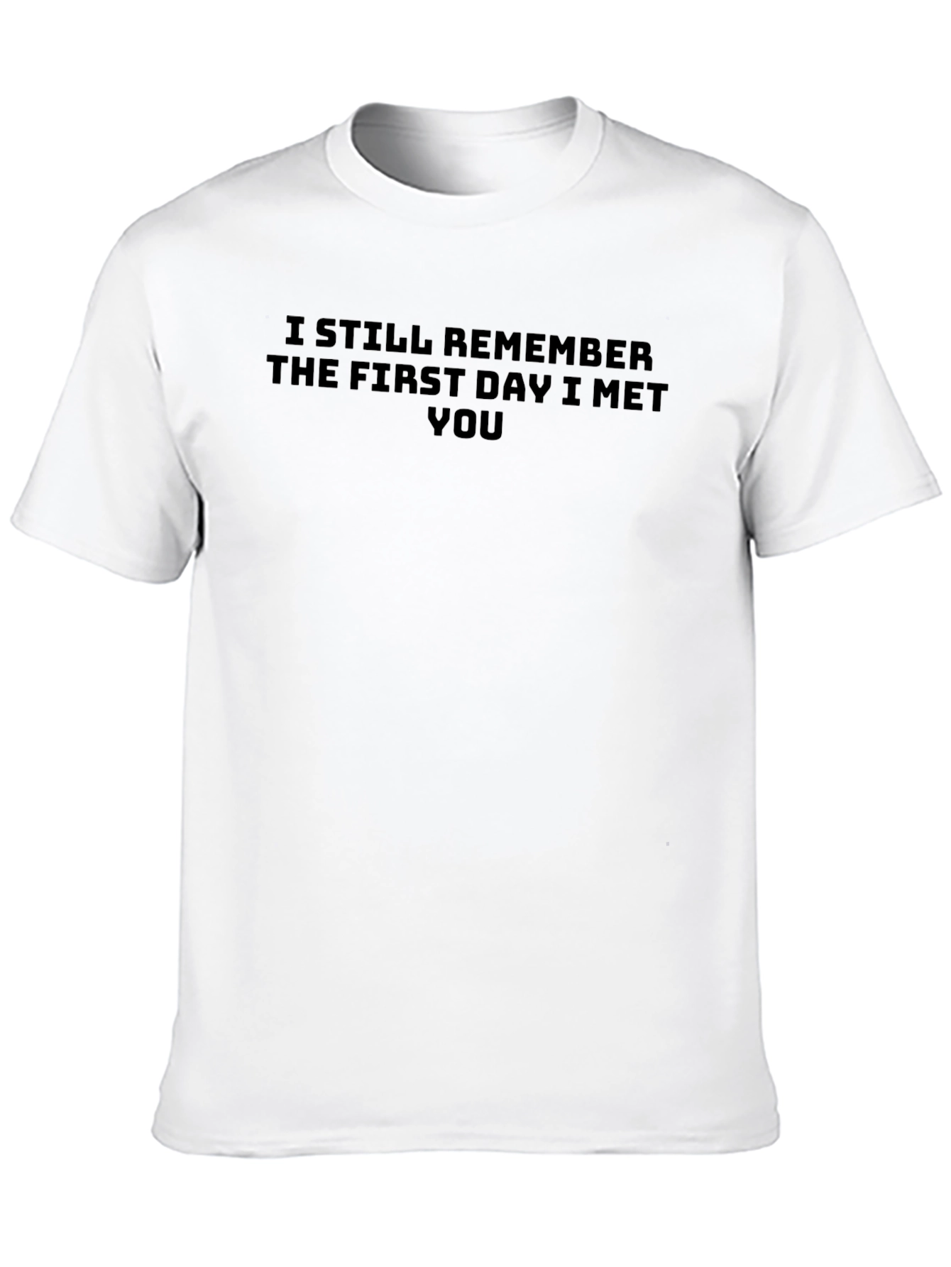 I Still Remember T-Shirt -  Soft Cotton Tee