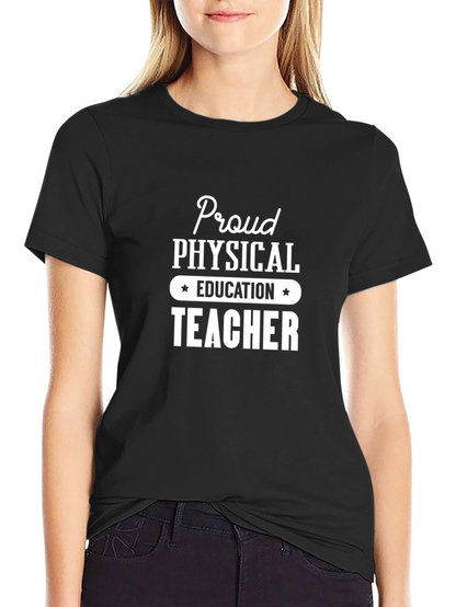 Proud Physical Education Teacher T-Shirt