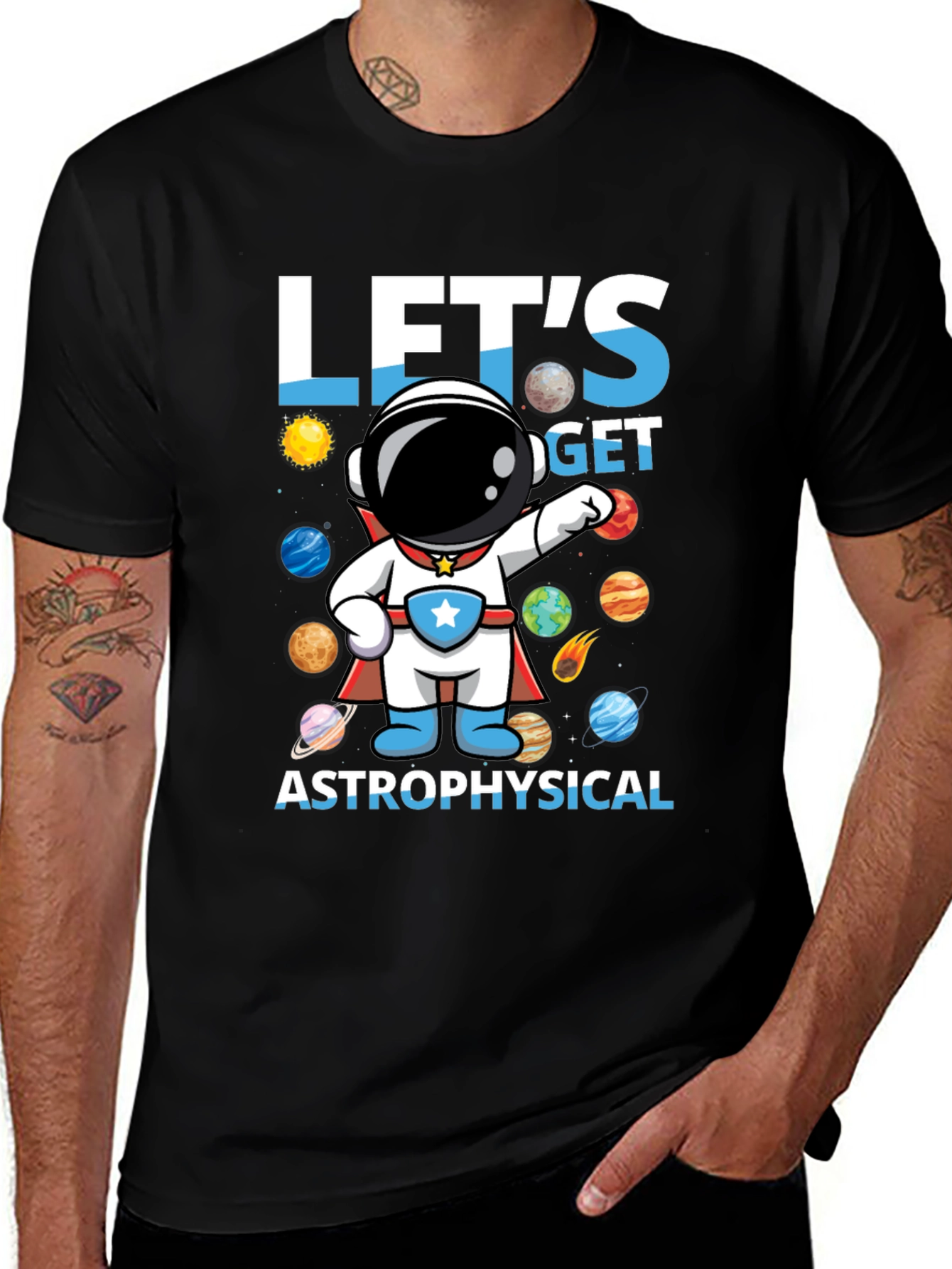 Lets Get Astrophysical Graphic T-Shirt