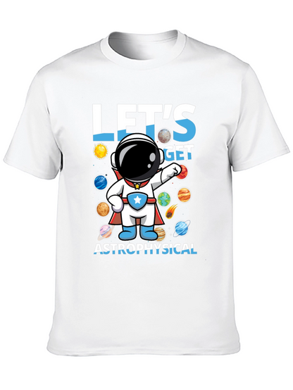 Lets Get Astrophysical Graphic T-Shirt