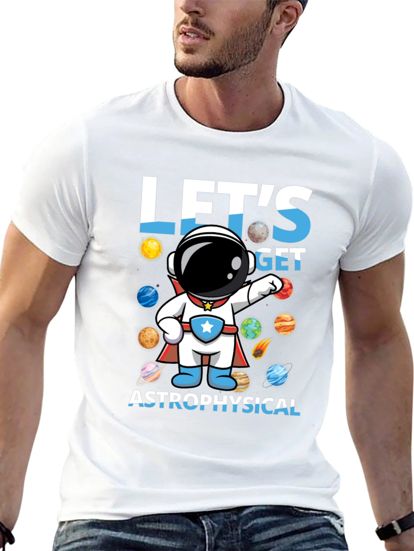 Lets Get Astrophysical Graphic T-Shirt