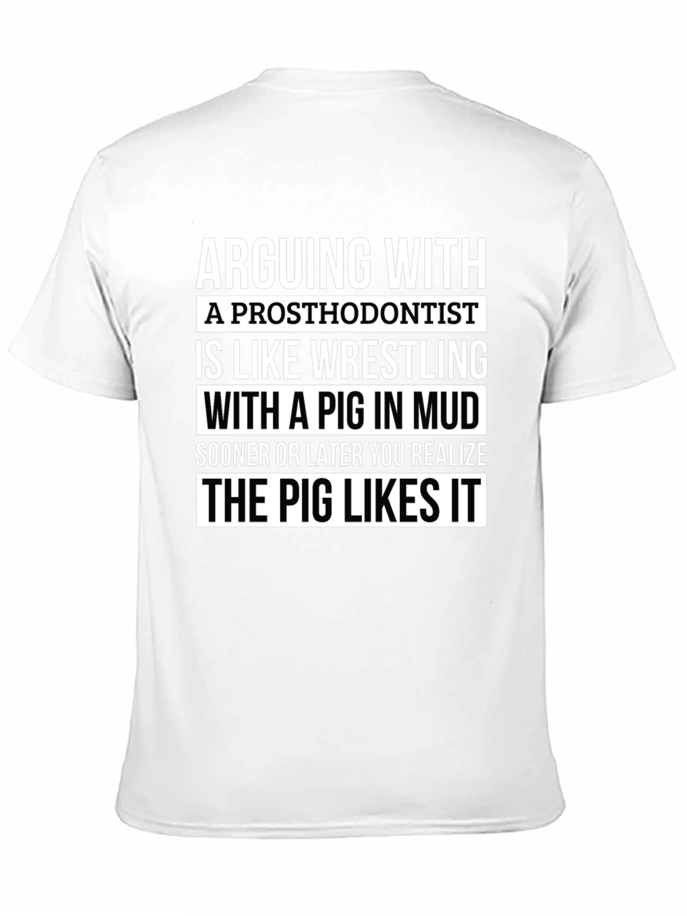 Arguing With A Prosthodontist T-Shirt Funny Gift