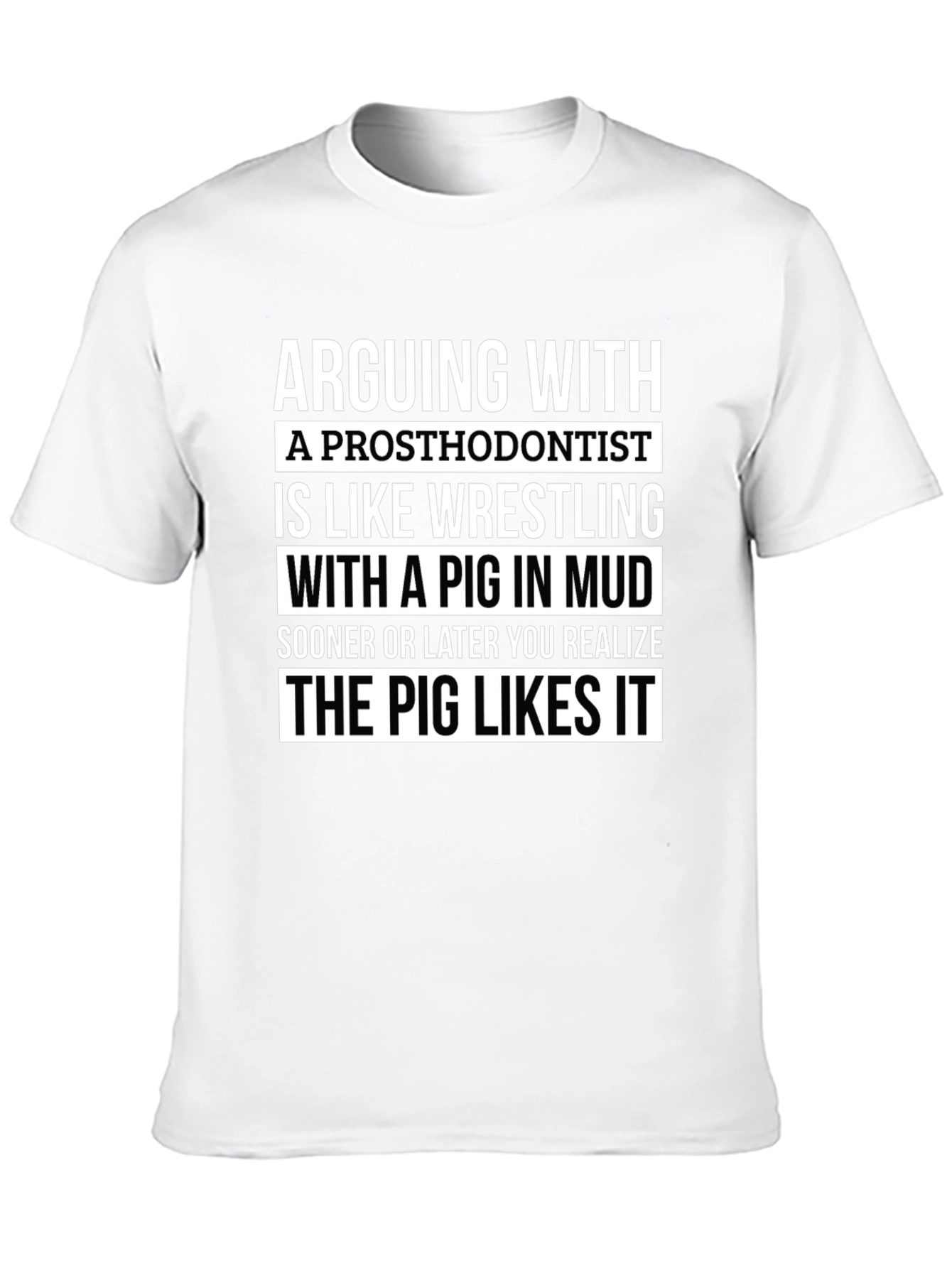 Arguing With A Prosthodontist T-Shirt Funny Gift