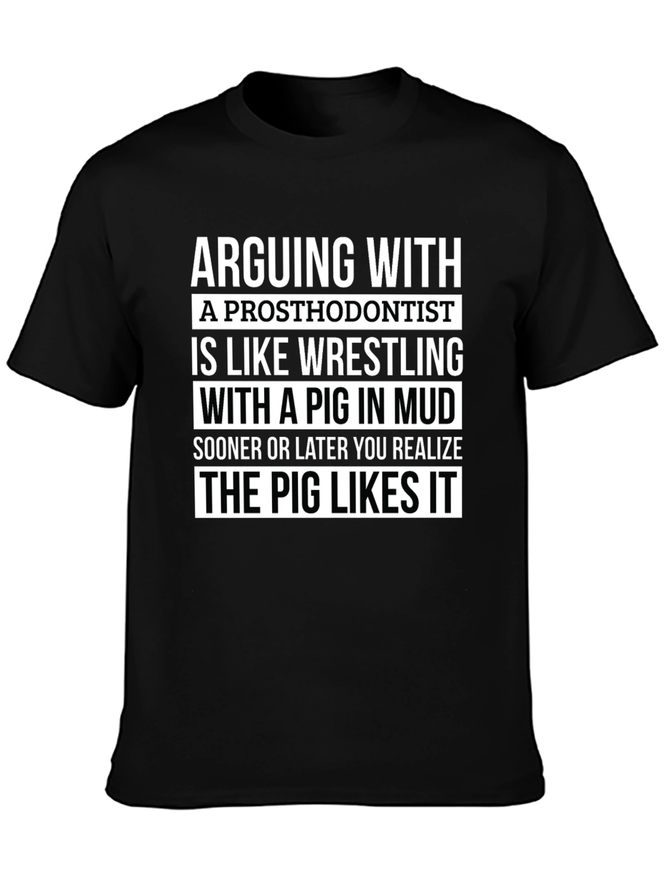 Arguing With A Prosthodontist T-Shirt Funny Gift
