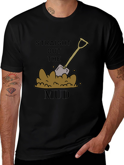 Straight Out The Mud T-Shirt
