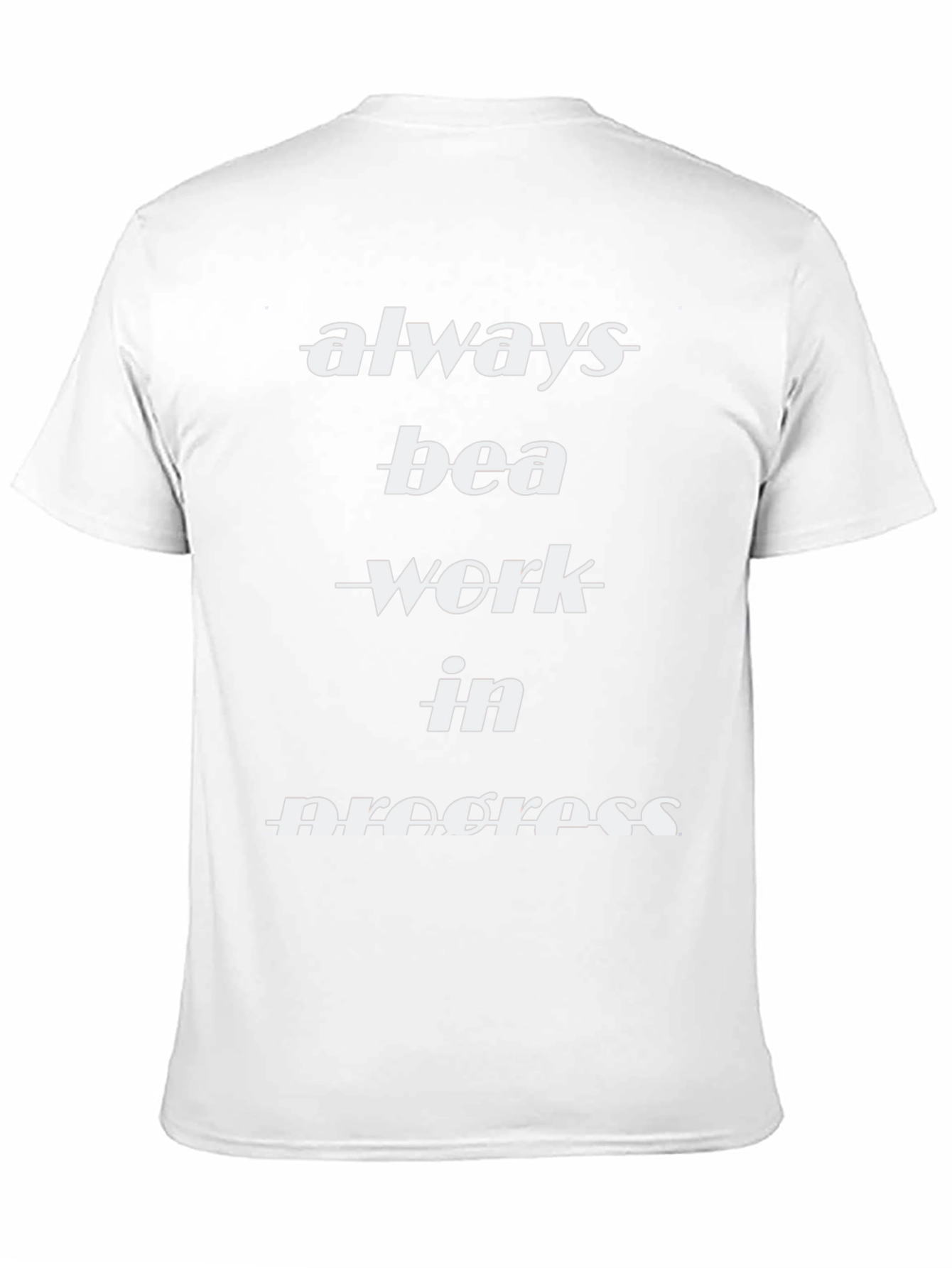 Always Be A Work In Progress Black T-Shirt