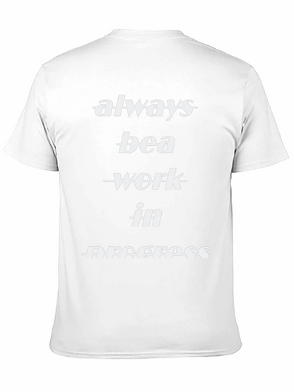 Always Be A Work In Progress Black T-Shirt