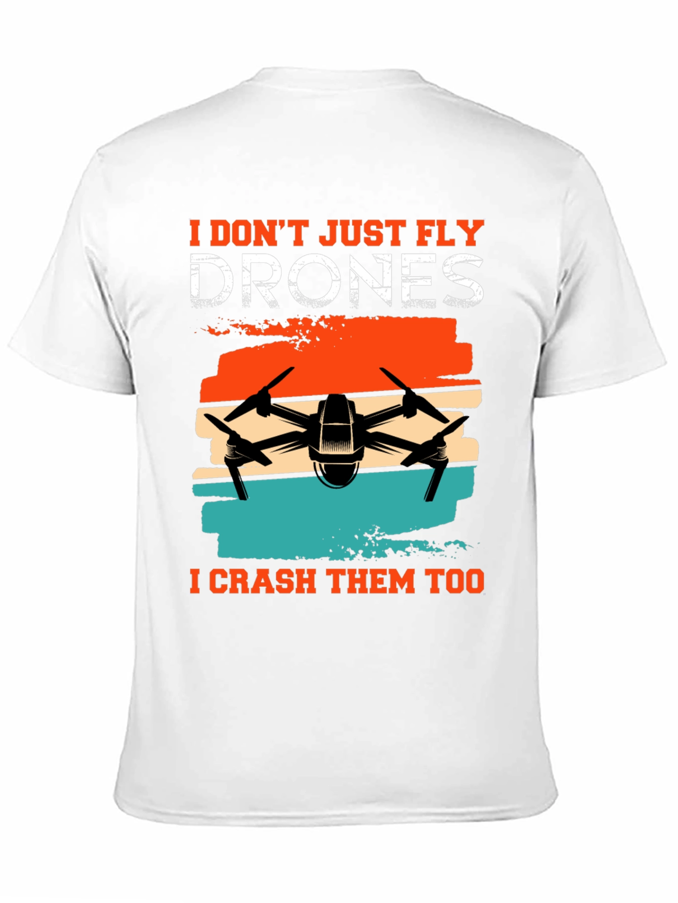 Drone Enthusiast T-Shirt - Fly & Crash