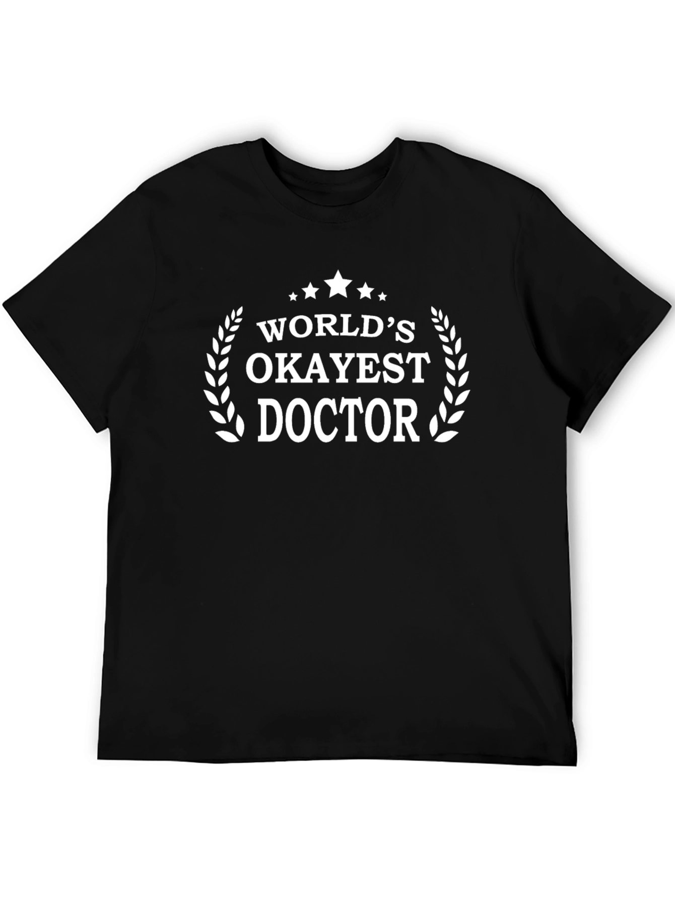 Worlds Okayest Doctor T-Shirt - Novelty Gift