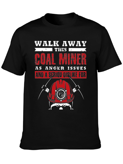 Coal Miner T-Shirt - Walk Away