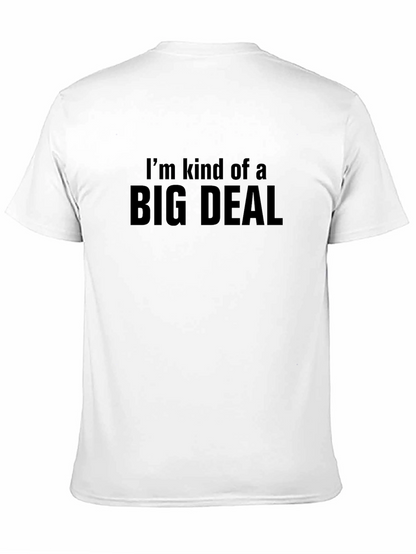 Im Kind of a Big Deal T-Shirt