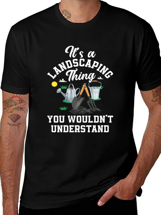 Landscaping Thing T-Shirt - Gardener Gift