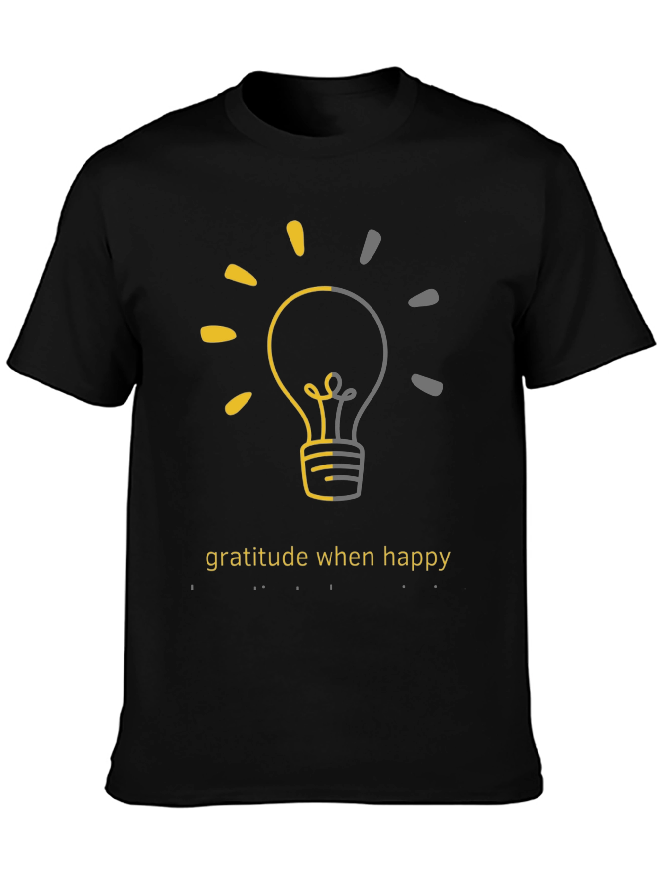 Gratitude When Happy Light Bulb Graphic Tee