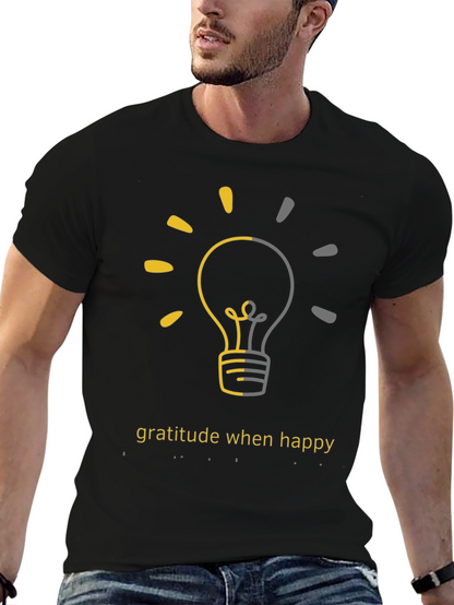 Gratitude When Happy Light Bulb Graphic Tee