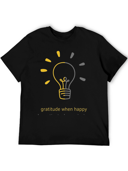 Gratitude When Happy Light Bulb Graphic Tee