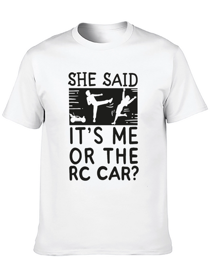 Funny She Said RC Car T-Shirt