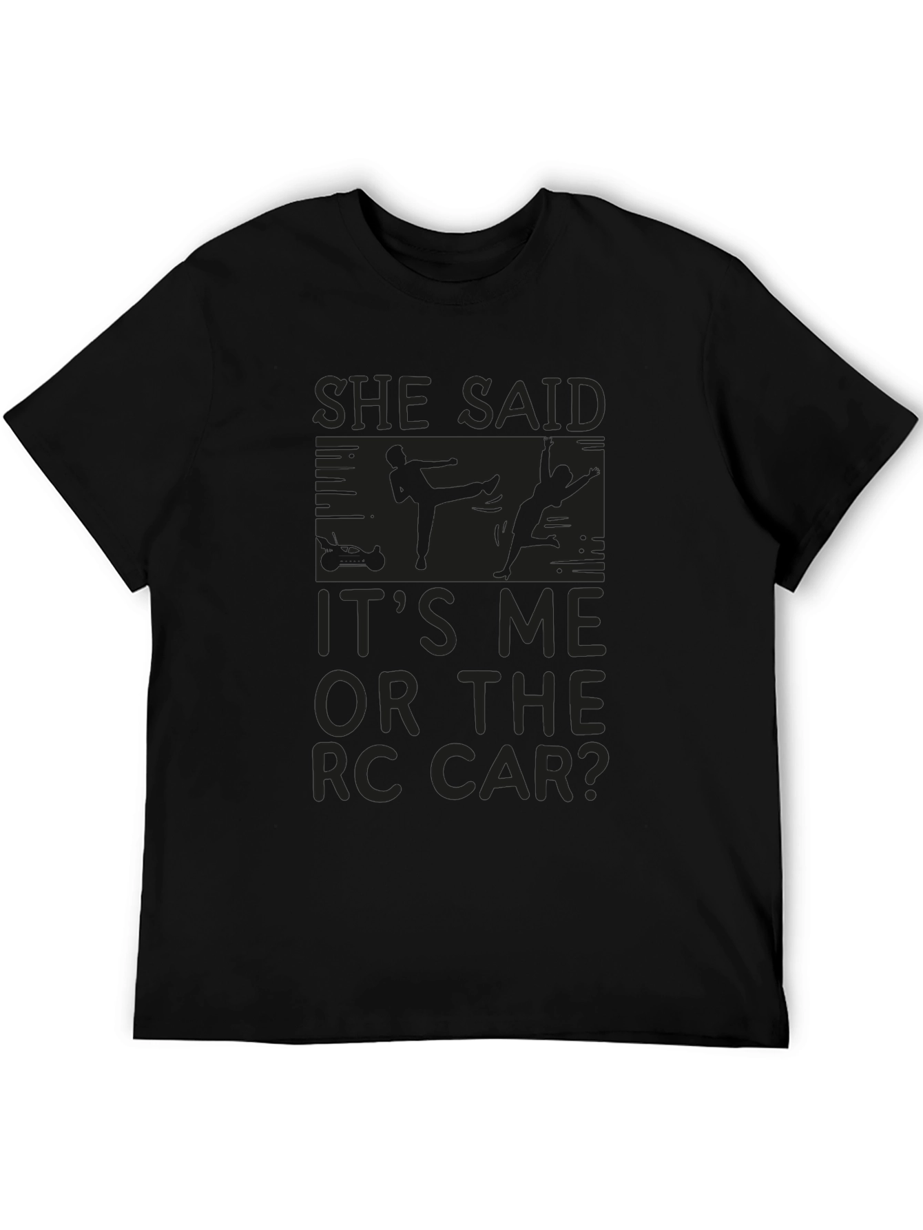 Funny She Said RC Car T-Shirt