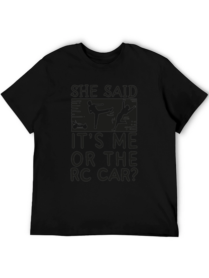 Funny She Said RC Car T-Shirt