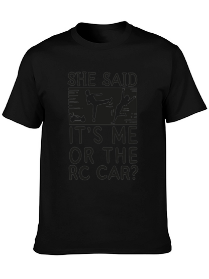 Funny She Said RC Car T-Shirt