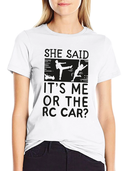 Funny She Said RC Car T-Shirt